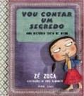 Vou Contar um Segredo - Uma História Cheia de Medo Vou Contar um Segredo - Uma História Cheia de Medo