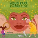 Vovó Fafá e Maria Flor
