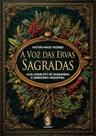 Voz das Ervas Sagradas, a - - -