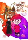 Voz dourada das cidades, a Voz dourada das cidades, a