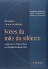 Vozes Da Mãe Do Silêncio: A Aparição da Virgem Maria em Piedade dos Gerais (MG) Vozes Da Mãe Do Silêncio: A Aparição da Virgem Maria em Piedade dos Gerais (MG)