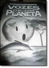 Vozes de Um Planeta - Coleção Ecológica