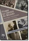 Vozes no Centro do Mundo