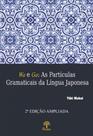 Wa e ga - as partículas gramaticais da língua japonesa Wa e ga - as partículas gramaticais da língua japonesa