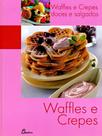 Waffles e Crepes: Doces e Salgados