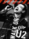 Walk on - a jornada espiritual do u2 - W4