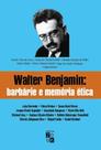 Walter Benjamin: barbárie e memória ética - ZOUK