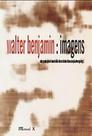 Walter Benjamin: Imagens Walter Benjamin: Imagens
