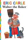 Walter The Baker/Ready-To-read Level 2