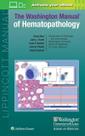 Washington manual of hematopathology - LIPPINCOTT/WOLTERS KLUWER HEALTH 2024