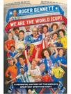 We are the world (cup) - a personal history of the world's greatest sporting event