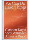 We can do hard things - answers to life's 20 questions