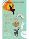 We'll prescribe you a cat We'll prescribe you a cat