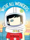 We're all wonders We're all wonders