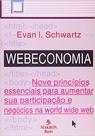 Webeconomia: Nove Principios Essenciais para Aumentar sua Participação e Negócios na World Wide Web