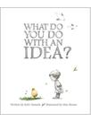 What do you do with an idea