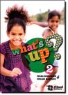 Whats Up - 2º Ano - 1ª Série - ATUAL (DIDATICO) - GRUPO SOMOS K12