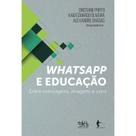 Whatsapp e Educação Entre Mensagens, Imagens e Sons - EDUFBA