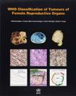 Who classification of tumours of the female reproductive organs - WORLD HEALTH ORGANIZATION Who classification of tumours of the female reproductive organs - WORLD HEALTH ORGANIZATION