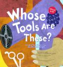 Whose tools are these a look at tools workers use - PICTURE WINDOW BOOKS