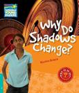 Why Do Shadows Change - Factbooks - Why Is It So - Level 5 - Cambridge University Press - ELT