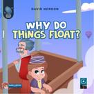 Why do things float Why do things float