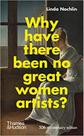 Why have there been no great women artists - 50th anniversary edition Why have there been no great women artists - 50th anniversary edition