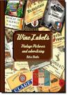 Wine Labels: Vintage Pictures And Advertising - COOKLOVERS Wine Labels: Vintage Pictures And Advertising - COOKLOVERS