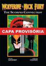Wolverine & Nick Fury - Conexão Scorpio