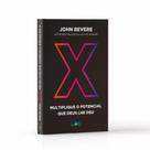 X: Multiplique o Potencial Que Deus Lhe Deu - LAN EDITORA