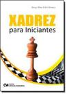 Xadrez Para Iniciantes - CIENCIA MODERNA Xadrez Para Iniciantes - CIENCIA MODERNA