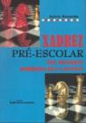 Xadrez Pré-Escolar - Uma Abordagem Pedagógica Para o Professor - CIENCIA MODERNA