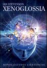 Xenoglossia - VIDA E CONSCIENCIA Xenoglossia - VIDA E CONSCIENCIA
