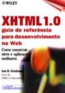XHTML 1.0 guia de referência para desenvolvimento na Web