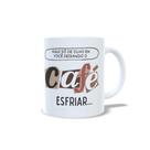 Xícara Porcelana Personalizada - "AQUI SÓ DE OLHO EM VOCÊ DEIXANDO O CAFÉ ESFRIAR"