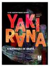 Yakirana, a guerreira de uruitá Yakirana, a guerreira de uruitá