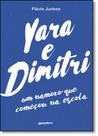 Yara e Dimitri: Um Namoro Que Começou Na Escola - GIOSTRI Yara e Dimitri: Um Namoro Que Começou Na Escola - GIOSTRI