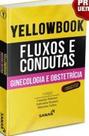 Yellowbook : Fluxos e Condutas: Ginecologia e Obstetrícia - SANAR