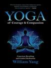 Yoga of courage and compassion