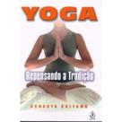 Yoga - Repensando a Tradição - Ibrasa Yoga - Repensando a Tradição - Ibrasa