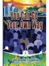 You can go your own way