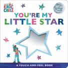 You'Re My Little Star: A Touch-And-feel Book