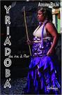 Yriádobá - da ira à flor