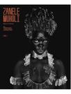 Zanele muholi - beleza valente Zanele muholi - beleza valente