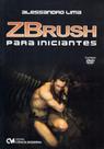 Zbrush Para Iniciantes - Com Dvd-Rom Com Videos-Aula Em Alta Resolucao - CIENCIA MODERNA
