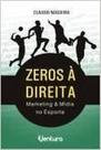 Zeros á Direita: Marketing e Mídia no Espore