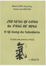 Zhi Neng Qi Gong de Pang Hi Ming. O Qi Gong da Sabedoria Zhi Neng Qi Gong de Pang Hi Ming. O Qi Gong da Sabedoria