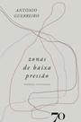 Zonas de Baixa Pressão: Crônicas Escolhidas