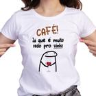 1 Camiseta Bonequinho Flork Meme Café já que é muito cedo pro Vinho Camisa Divertida