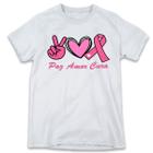 1 Camiseta Outubro Rosa Paz Amor Cura Campanha Cancêr Mama